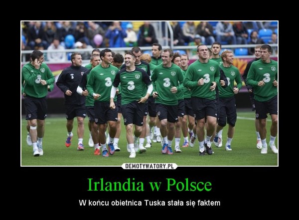 Irlandia w Polsce – W końcu obietnica Tuska stała się faktem 