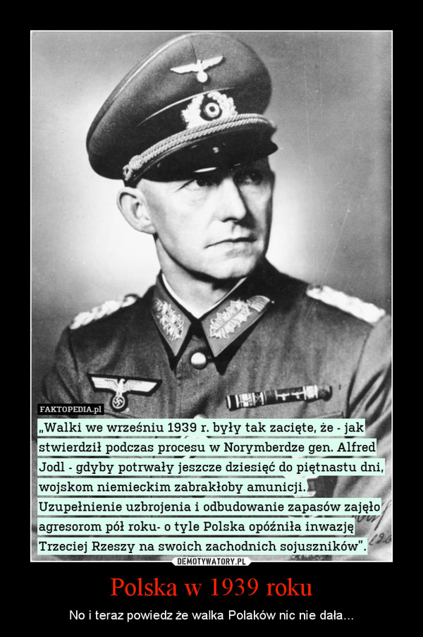 Polska w 1939 roku – No i teraz powiedz że walka Polaków nic nie dała... 
