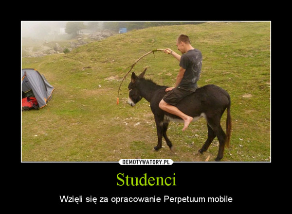 Studenci – Wzięli się za opracowanie Perpetuum mobile 