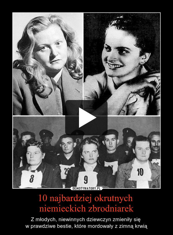 10 najbardziej okrutnych 
niemieckich zbrodniarek