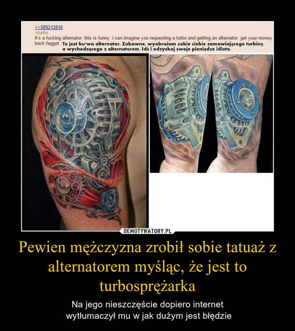 Pewien mężczyzna zrobił sobie tatuaż z alternatorem myśląc, że jest to turbosprężarka – Na jego nieszczęście dopiero internet wytłumaczył mu w jak dużym jest błędzie 