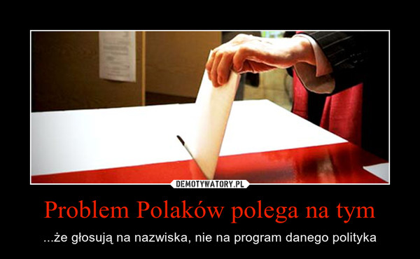 Problem Polaków polega na tym