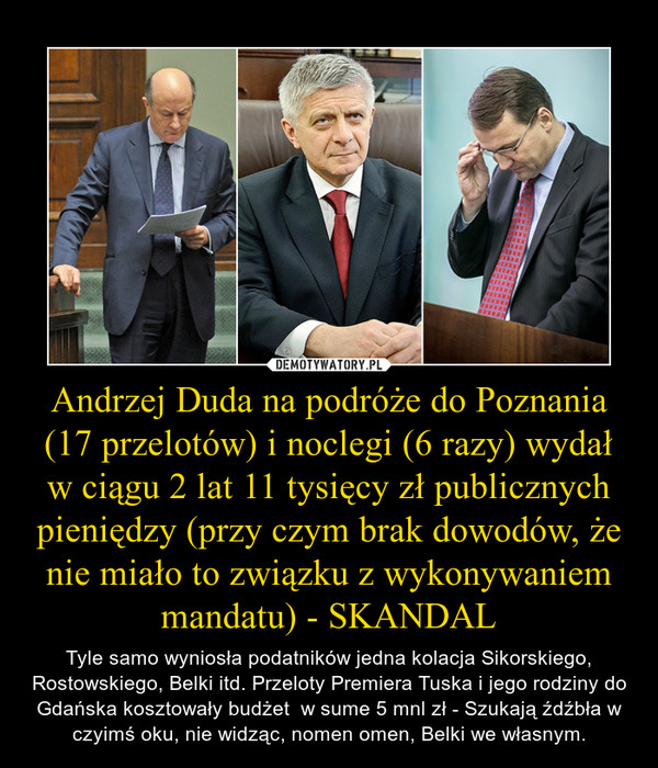 Andrzej Duda na podróże do Poznania (17 przelotów) i noclegi (6 razy) wydał w ciągu 2 lat 11 tysięcy zł publicznych pieniędzy (przy czym brak dowodów, że nie miało to związku z wykonywaniem mandatu) - SKANDAL