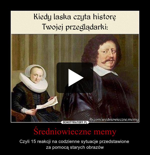 Średniowieczne memy – Czyli 15 reakcji na codzienne sytuacje przedstawione za pomocą starych obrazów 
