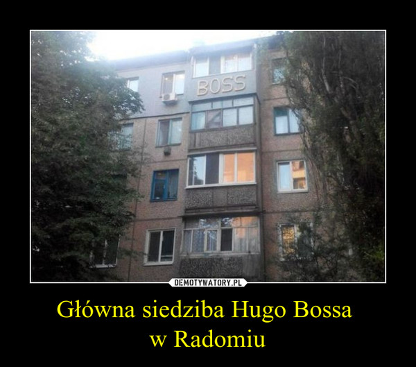 Główna siedziba Hugo Bossa w Radomiu –  