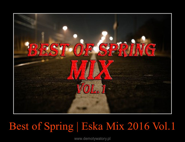 Best of Spring | Eska Mix 2016 Vol.1 –  