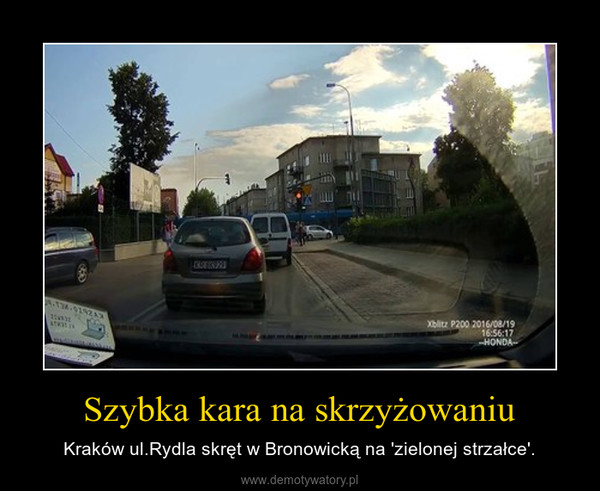 Szybka kara na skrzyżowaniu – Kraków ul.Rydla skręt w Bronowicką na 'zielonej strzałce'. 
