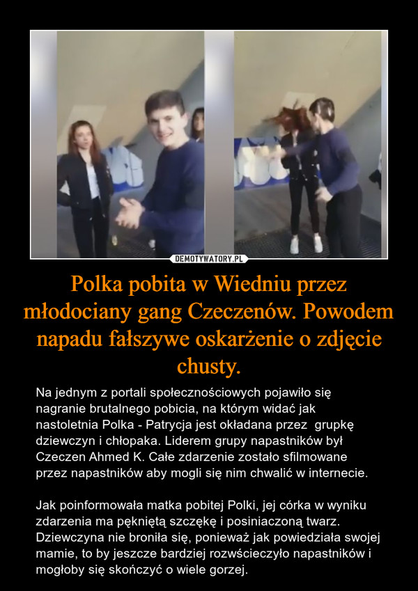 Polka pobita w Wiedniu przez młodociany gang Czeczenów. Powodem napadu fałszywe oskarżenie o zdjęcie chusty.