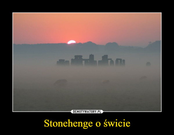 Stonehenge o świcie