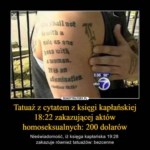 Tatuaż z cytatem z księgi kapłańskiej 18:22 zakazującej aktów homoseksualnych: 200 dolarów