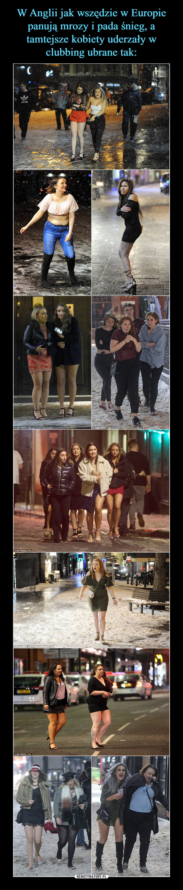 W Anglii jak wszędzie w Europie panują mrozy i pada śnieg, a tamtejsze kobiety uderzały w clubbing ubrane tak:
