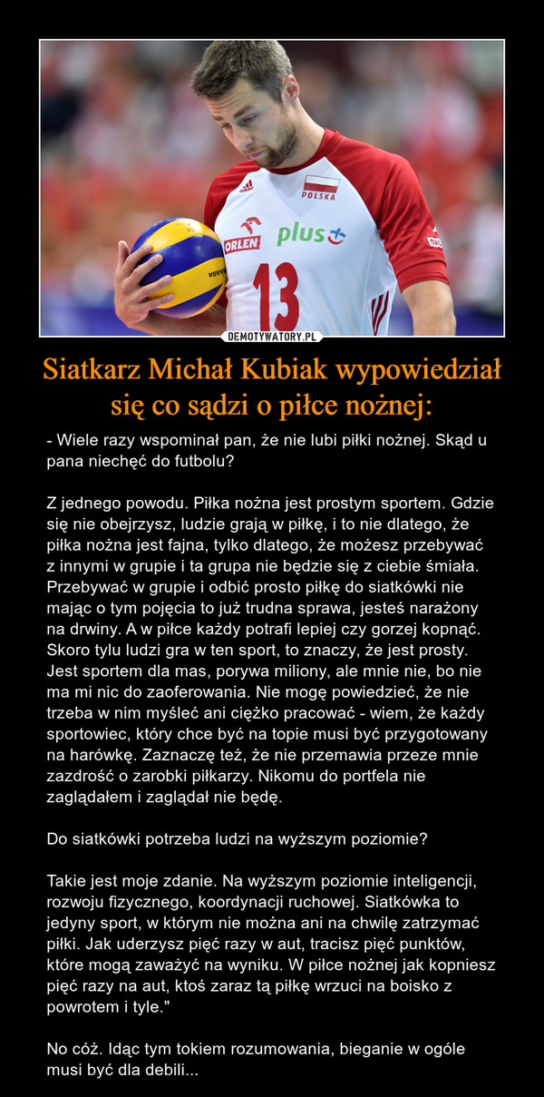 Siatkarz Michał Kubiak wypowiedział się co sądzi o piłce nożnej: