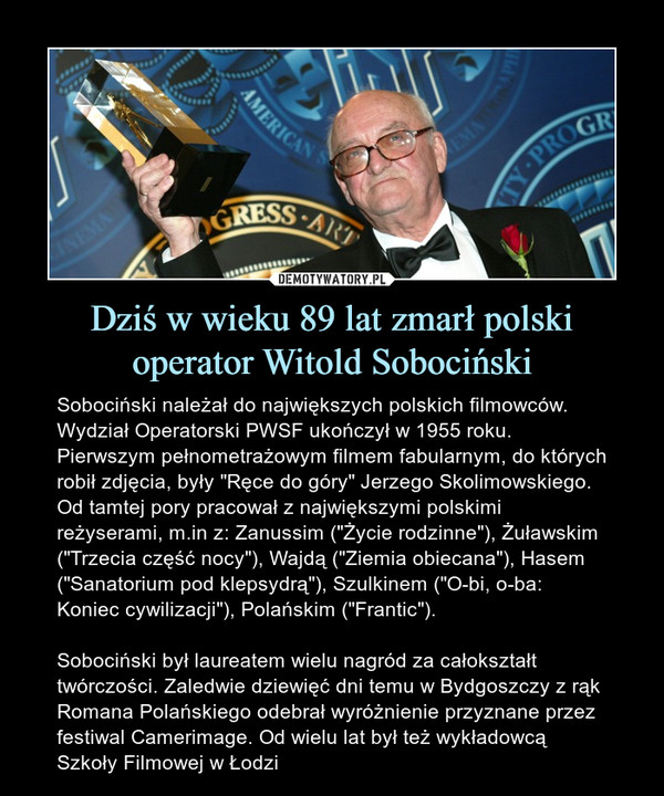 Dziś w wieku 89 lat zmarł polski operator Witold Sobociński