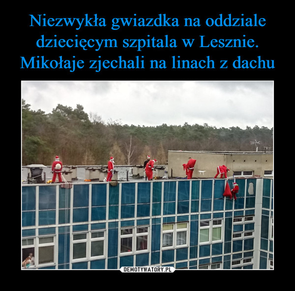 Niezwykła gwiazdka na oddziale dziecięcym szpitala w Lesznie. Mikołaje zjechali na linach z dachu