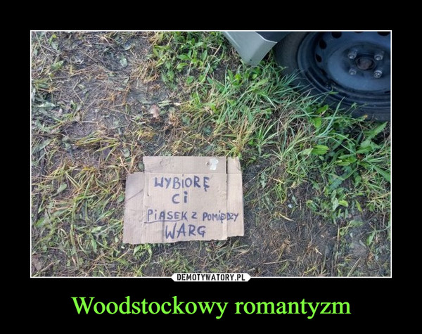 Woodstockowy romantyzm –  