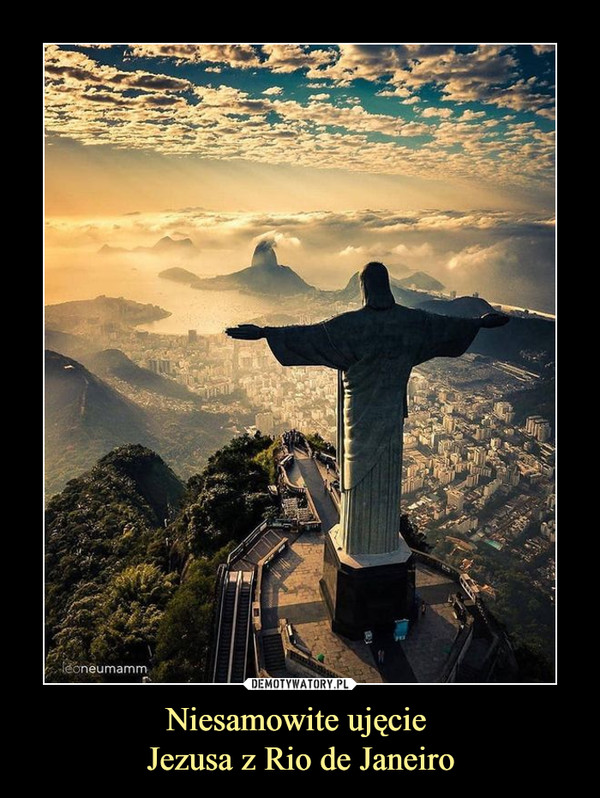 Niesamowite ujęcie 
Jezusa z Rio de Janeiro