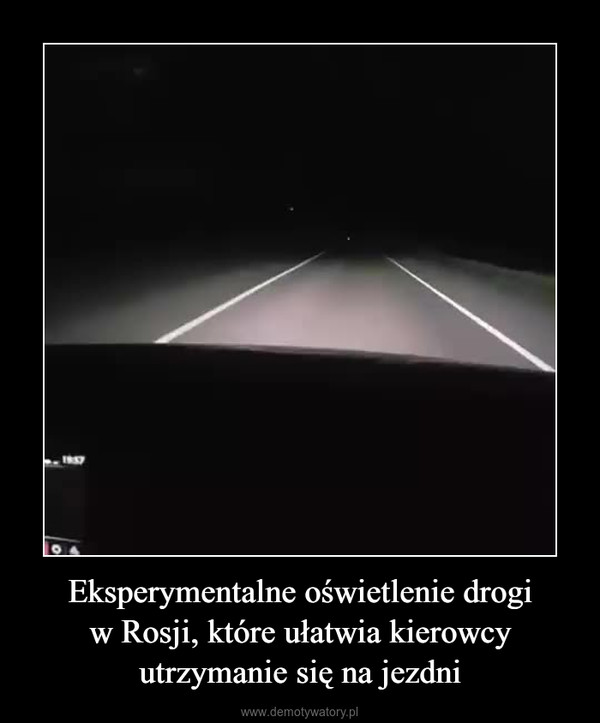 Eksperymentalne oświetlenie drogiw Rosji, które ułatwia kierowcyutrzymanie się na jezdni –  