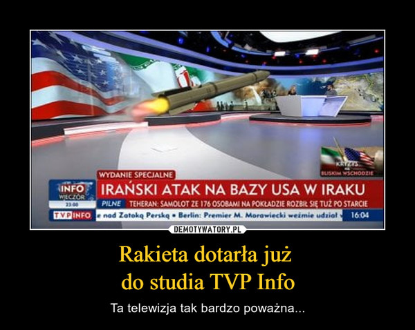 Rakieta dotarła już do studia TVP Info – Ta telewizja tak bardzo poważna... 