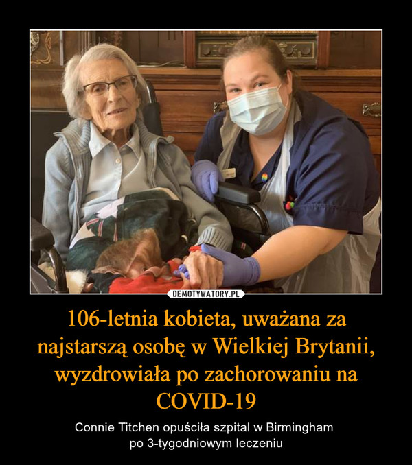 106-letnia kobieta, uważana za najstarszą osobę w Wielkiej Brytanii, wyzdrowiała po zachorowaniu na COVID-19
