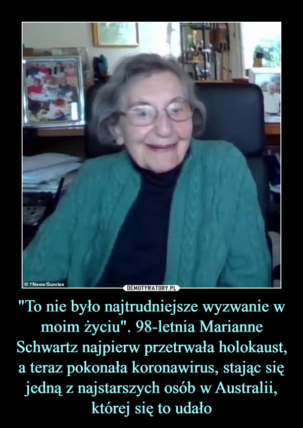 "To nie było najtrudniejsze wyzwanie w moim życiu". 98-letnia Marianne Schwartz najpierw przetrwała holokaust, a teraz pokonała koronawirus, stając się jedną z najstarszych osób w Australii, której się to udało