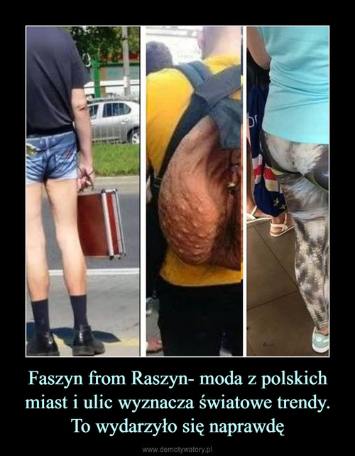 Faszyn from Raszyn- moda z polskich miast i ulic wyznacza światowe trendy. To wydarzyło się naprawdę