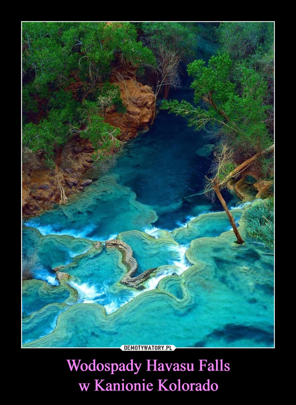 Wodospady Havasu Falls
w Kanionie Kolorado