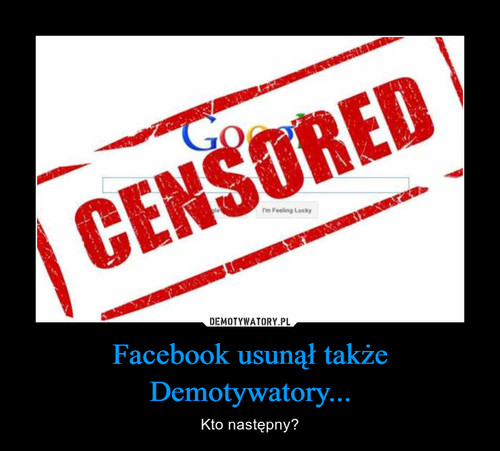 Facebook usunął także Demotywatory...
