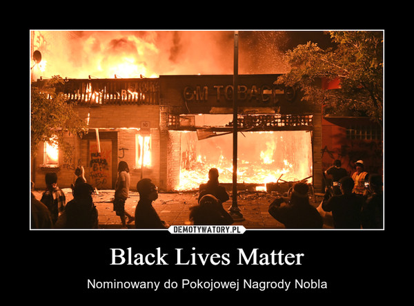 Black Lives Matter – Nominowany do Pokojowej Nagrody Nobla 