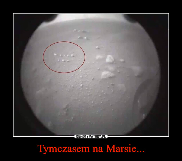 Tymczasem na Marsie... –  