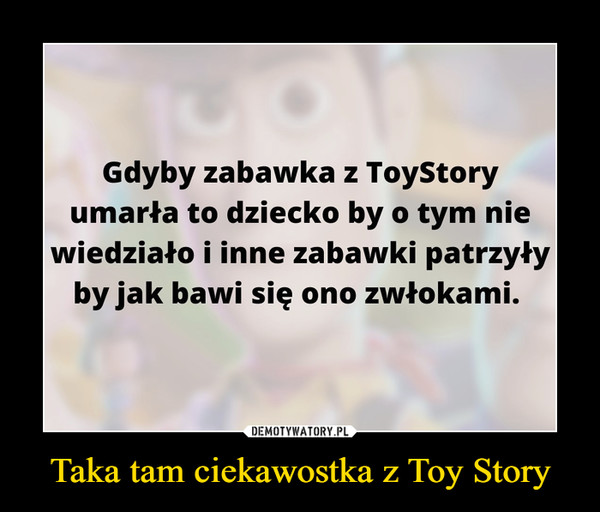 Taka tam ciekawostka z Toy Story –  