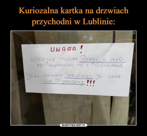 Kuriozalna kartka na drzwiach przychodni w Lublinie: