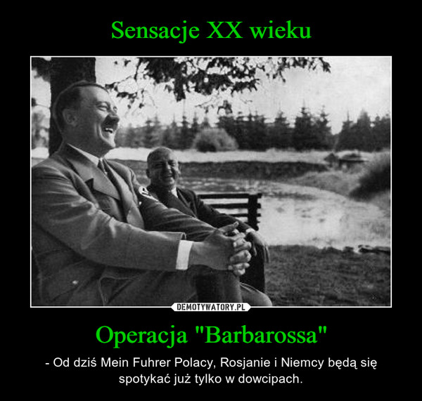Sensacje XX wieku Operacja "Barbarossa"