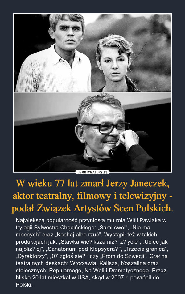 W wieku 77 lat zmarł Jerzy Janeczek, aktor teatralny, filmowy i telewizyjny - podał Związek Artystów Scen Polskich.