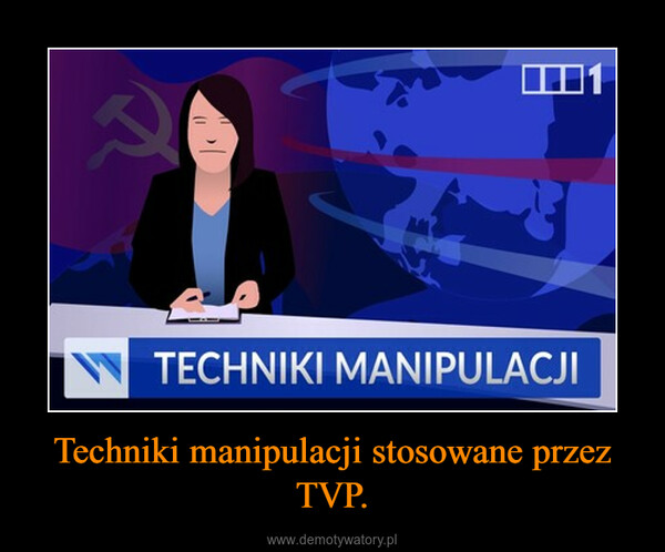 Techniki manipulacji stosowane przez TVP. –  