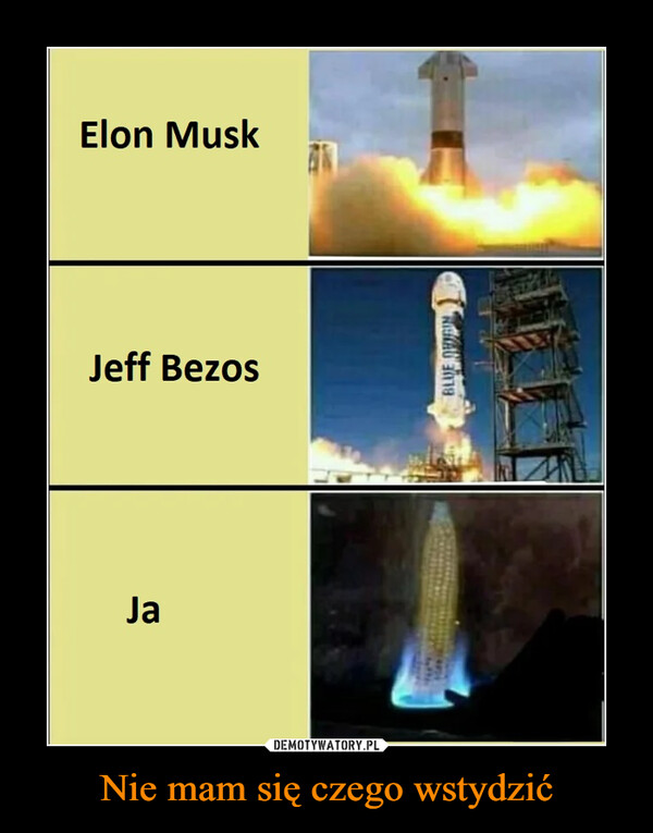 Nie mam się czego wstydzić –  Elon Musk Jeff Bezos Ja