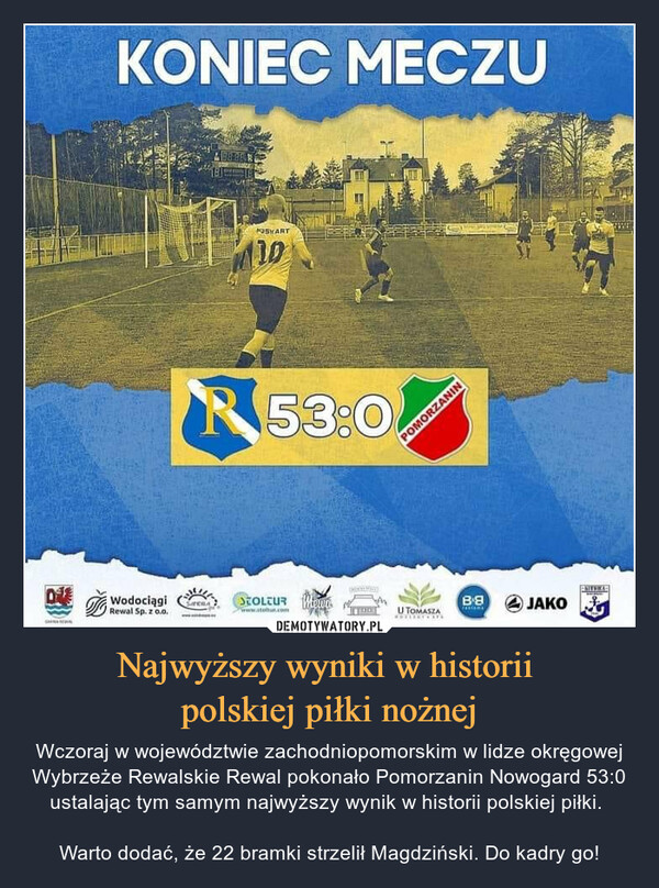 Najwyższy wyniki w historii 
polskiej piłki nożnej