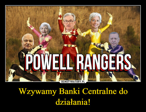 Wzywamy Banki Centralne do działania!