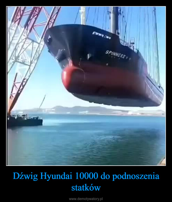 Dźwig Hyundai 10000 do podnoszenia statków –  