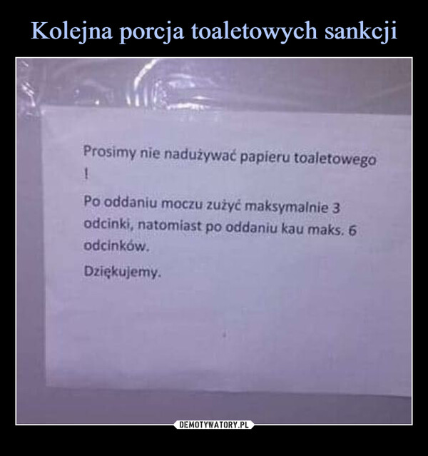  –  Prosimy nie nadużywać papieru toaletować