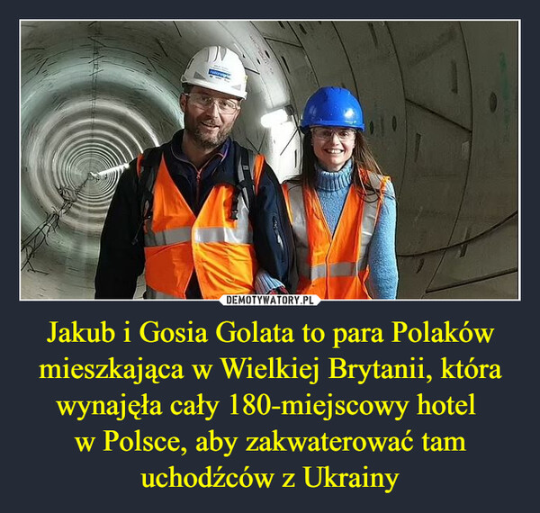 Jakub i Gosia Golata to para Polaków mieszkająca w Wielkiej Brytanii, która wynajęła cały 180-miejscowy hotel w Polsce, aby zakwaterować tam uchodźców z Ukrainy –  