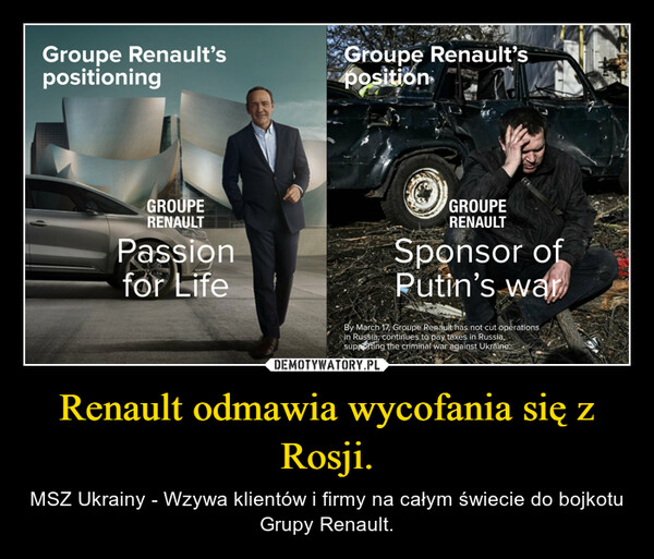 Renault odmawia wycofania się z Rosji. – MSZ Ukrainy - Wzywa klientów i firmy na całym świecie do bojkotu Grupy Renault. 