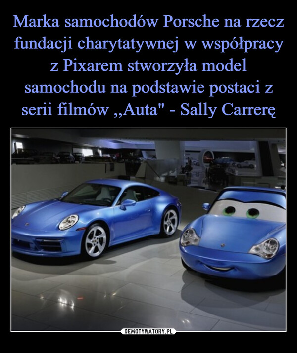 Marka samochodów Porsche na rzecz fundacji charytatywnej w współpracy z Pixarem stworzyła model samochodu na podstawie postaci z serii filmów ,,Auta" - Sally Carrerę