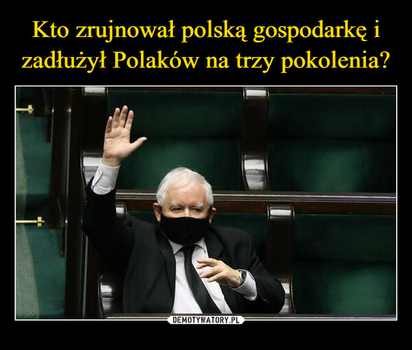 Kto zrujnował polską gospodarkę i zadłużył Polaków na trzy pokolenia?