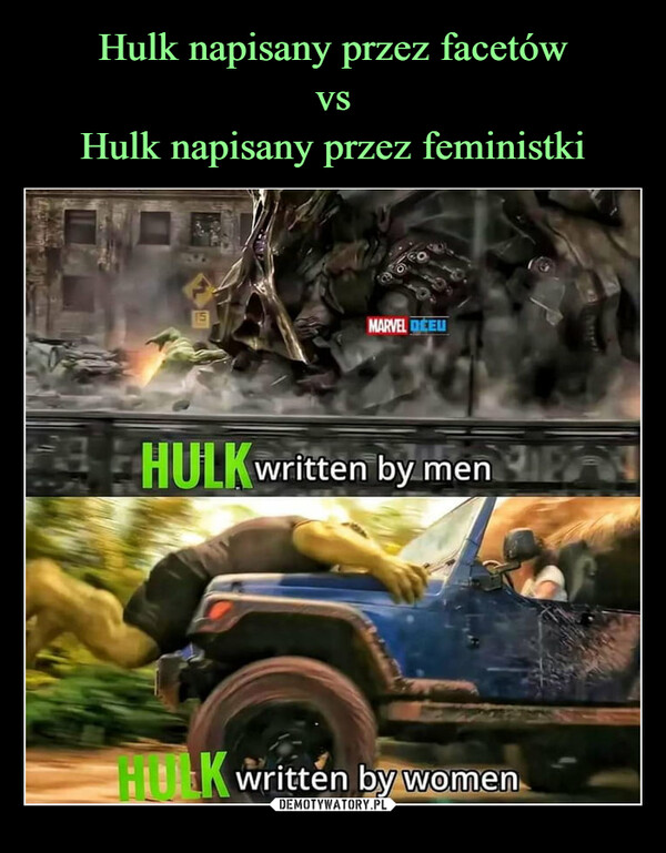 Hulk napisany przez facetów
vs
Hulk napisany przez feministki