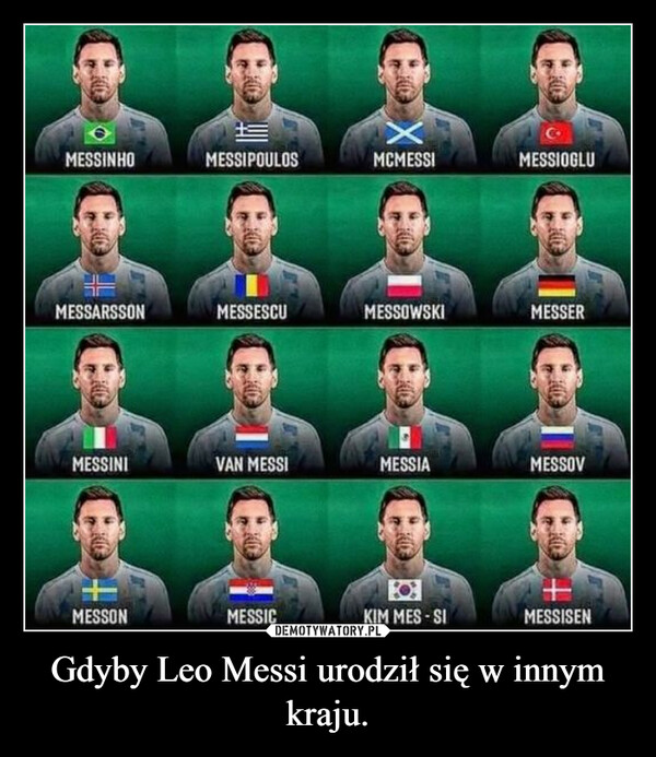 Gdyby Leo Messi urodził się w innym kraju. –  