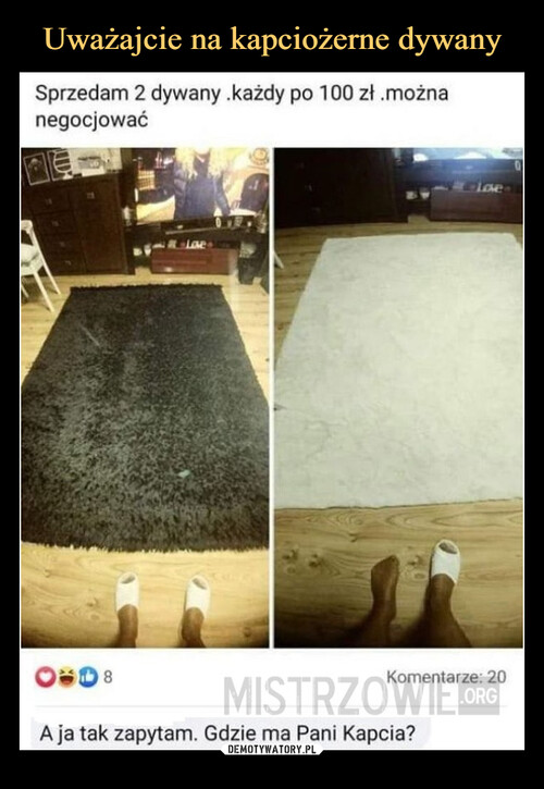 Uważajcie na kapciożerne dywany