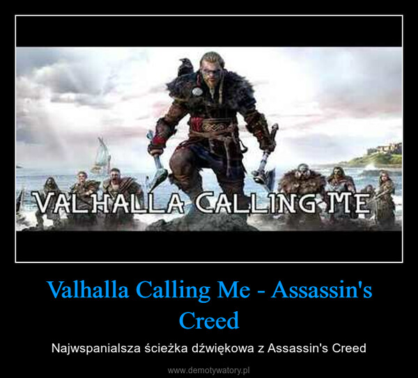 Valhalla Calling Me - Assassin's Creed – Najwspanialsza ścieżka dźwiękowa z Assassin's Creed 