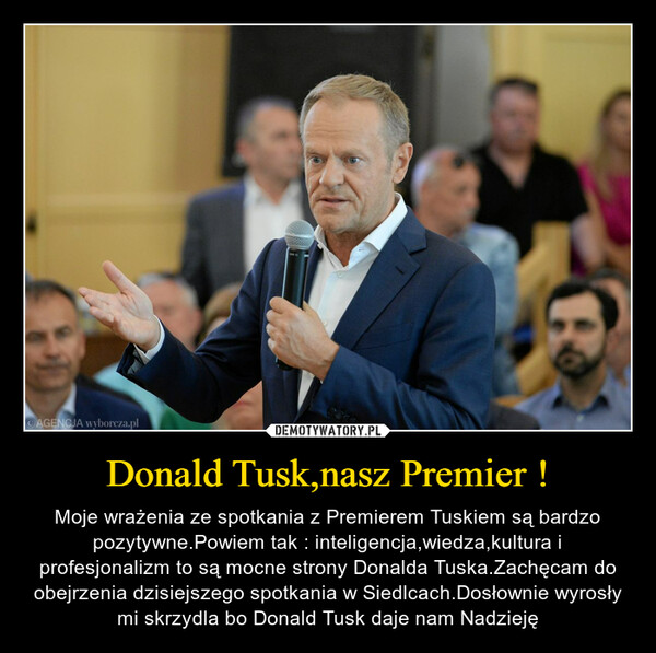 Donald Tusk,nasz Premier !