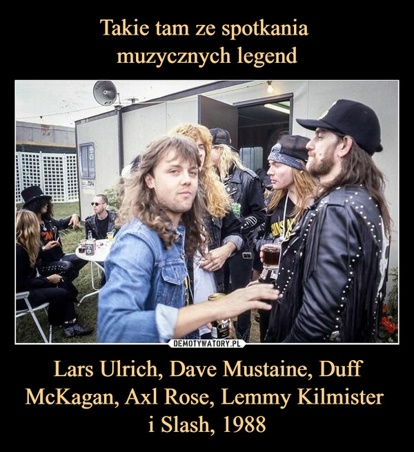 Lars Ulrich, Dave Mustaine, Duff McKagan, Axl Rose, Lemmy Kilmister i Slash, 1988 –  