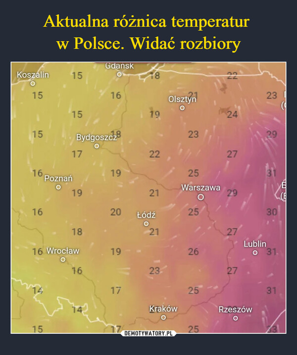 Aktualna różnica temperatur 
w Polsce. Widać rozbiory
